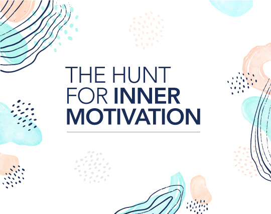 The Hunt for Inner Motivation